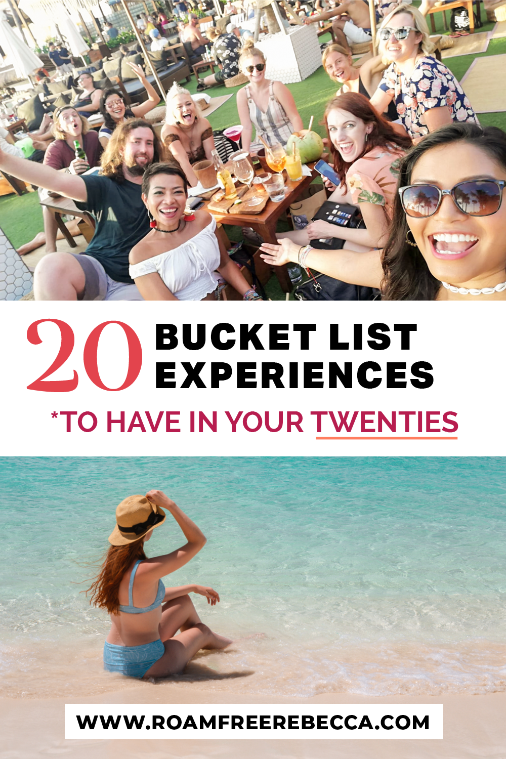 bucket-list-twenties-roamfreerebecca-dot-com-2 15 bucket list experiences to have in your twenties